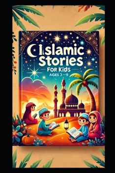 Paperback Islamic Stories for Kids Ages 3 to 9 years Book