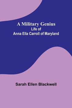 Paperback A Military Genius; Life of Anna Ella Carroll of Maryland Book