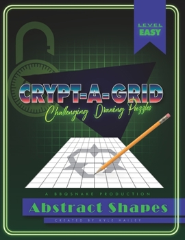 Paperback Crypt-a-grid: Challenging Drawing Puzzles: Abstract Shapes Book