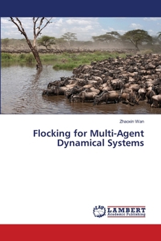 Paperback Flocking for Multi-Agent Dynamical Systems Book