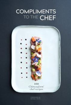 Hardcover Compliments to the Chef: 100 Ch?teauform Chef Recipes Book