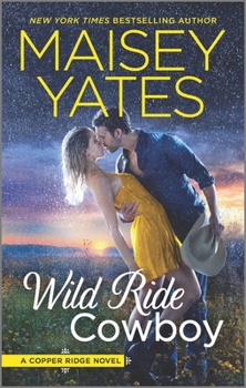 Wild Ride Cowboy - Book #9 of the Copper Ridge
