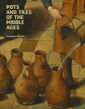 Paperback Pots and Tiles of the Middle Ages Book