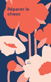 Paperback Réparer le chaos [French] Book
