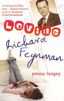 Hardcover Loving Richard Feynman Book