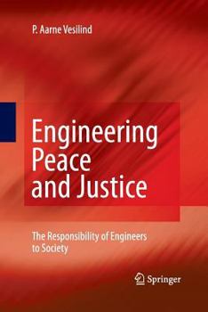 Paperback Engineering Peace and Justice: The Responsibility of Engineers to Society Book