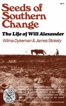 Paperback Seeds of Southern Change: The Life of Will Alexander Book