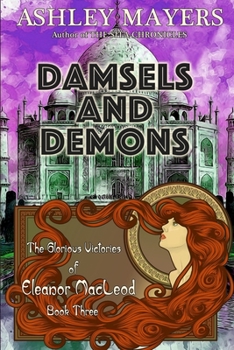 Paperback Damsels and Demons: The Glorious Victories of Eleanor MacLeod Book Three Book