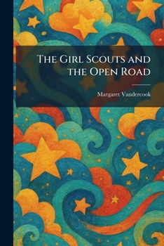 Paperback The Girl Scouts and the Open Road Book