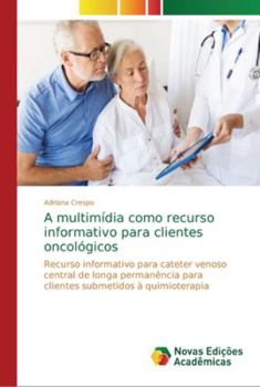 Paperback A multimídia como recurso informativo para clientes oncológicos [Portuguese] Book