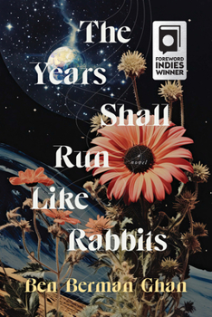 Paperback The Years Shall Run Like Rabbits Book