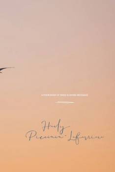 Paperback A Poem Book of Birds & Divine Messages Book