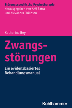 Paperback Zwangsstorungen: Ein Evidenzbasiertes Behandlungsmanual [German] Book