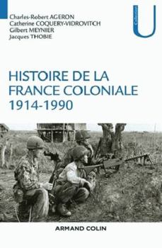 Hardcover Histoire de La France Coloniale - 1914-1990: 1914-1990 [French] Book