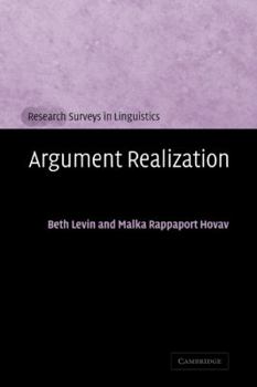Argument Realization - Book  of the Research Surveys in Linguistics