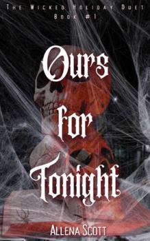 Paperback Ours For Tonight: The Wicked Holiday Duet Book #1 Book