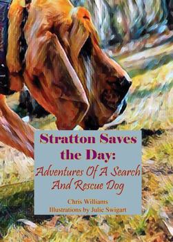 Paperback Stratton Saves the Day: Adventures of a Search and Rescue Dog Book