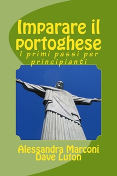 Paperback Imparare il portoghese: I primi passi per principianti [Italian] Book