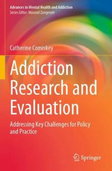 Paperback Addiction Research and Evaluation: Addressing Key Challenges for Policy and Practice Book