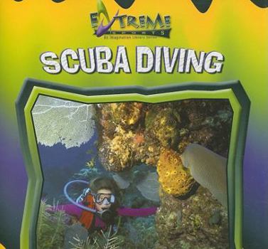 Scuba Diving (Extreme Sports) - Book  of the Extreme Sports