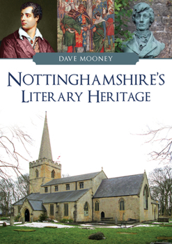 Paperback Nottinghamshire's Literary Heritage Book