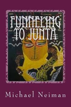Paperback Funneling to Junta: 2008 Book
