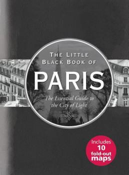The Little Black Book of Paris: Essential Guide to the City of Lights (Little Black Book Series) - Book  of the Peter Pauper Press Travel Guides