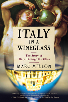 Hardcover Italy in a Wineglass: The Story of Italy Through Its Wines Book