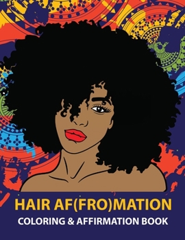 Paperback HAIR AF(FRO)Mation: Coloring and Affirmation Book