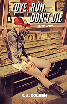 Paperback Dye. Run. Don't Die: A Love Story Book