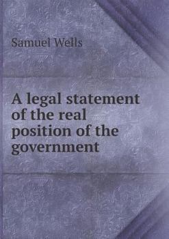 Paperback A legal statement of the real position of the government Book