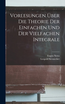 Hardcover Vorlesungen Über Die Theorie Der Einfachen Und Der Vielfachen Integrale [German] Book