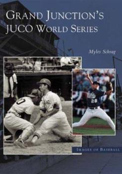 Paperback Grand Junction's Juco World Series Book