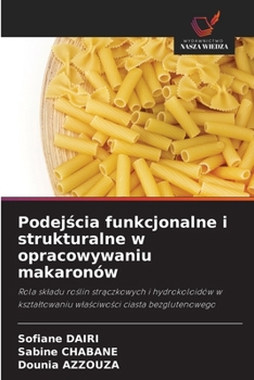 Podejscia funkcjonalne i strukturalne w opracowywaniu makaronów (Polish Edition)