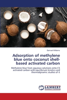 Paperback Adsorption of methylene blue onto coconut shell-based activated carbon Book