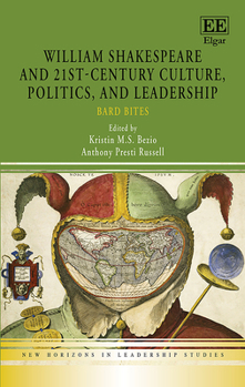 Hardcover William Shakespeare and 21st-Century Culture, Politics, and Leadership: Bard Bites Book