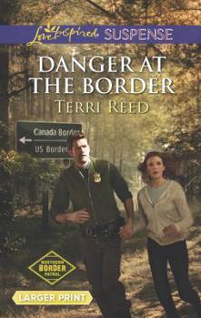 Mass Market Paperback Danger at the Border [Large Print] Book