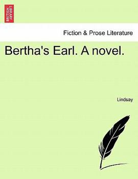 Paperback Bertha's Earl. a Novel. Book