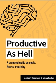 Paperback Productive as Hell: A practical guide on goals, flow, and creativity Book