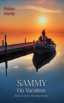 Paperback Sammy: On Vacation: Book 4 of the Sammy Series Book