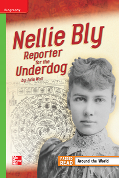 Spiral-bound Reading Wonders Leveled Reader Nellie Bly: Reporter for the Underdog: Beyond Unit 3 Week 4 Grade 4 Book