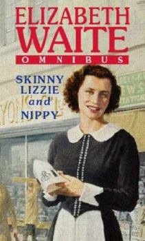 Paperback Skinny Lizzie / Nippy (Elizabeth Waite Omnibus) Book