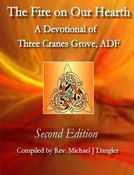 Paperback The Fire on Our Hearth: A Devotional of Three Cranes Grove, ADF Book