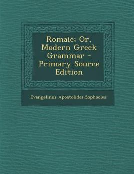 Paperback Romaic; Or, Modern Greek Grammar [Greek] Book