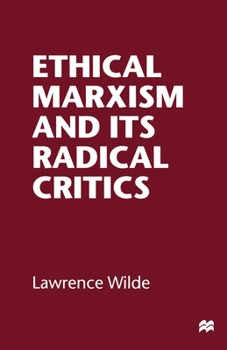 Paperback Ethical Marxism and Its Radical Critics Book