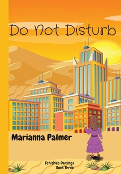 Hardcover Do Not Disturb: Echidna's Darlings Book Three Book