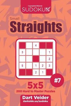 Paperback Sudoku Small Straights - 200 Hard to Master Puzzles 5x5 (Volume 7) Book