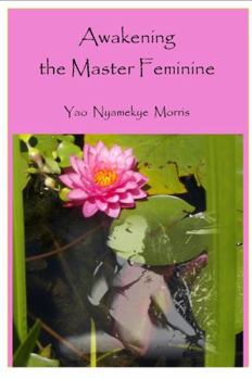 Paperback Awakening the Master Feminine Book