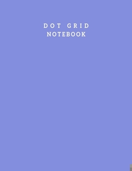 Paperback Dot Grid Notebook: Nikko Blue Cover Dotted Bullet Journal Notebook With Large Dotted White Paper - Dotted Notebook 8.5 X 11 Inch 100 Page Book