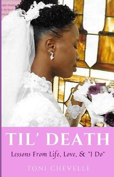 Paperback Til' Death: Lessons from Life, Love, & I Do Book